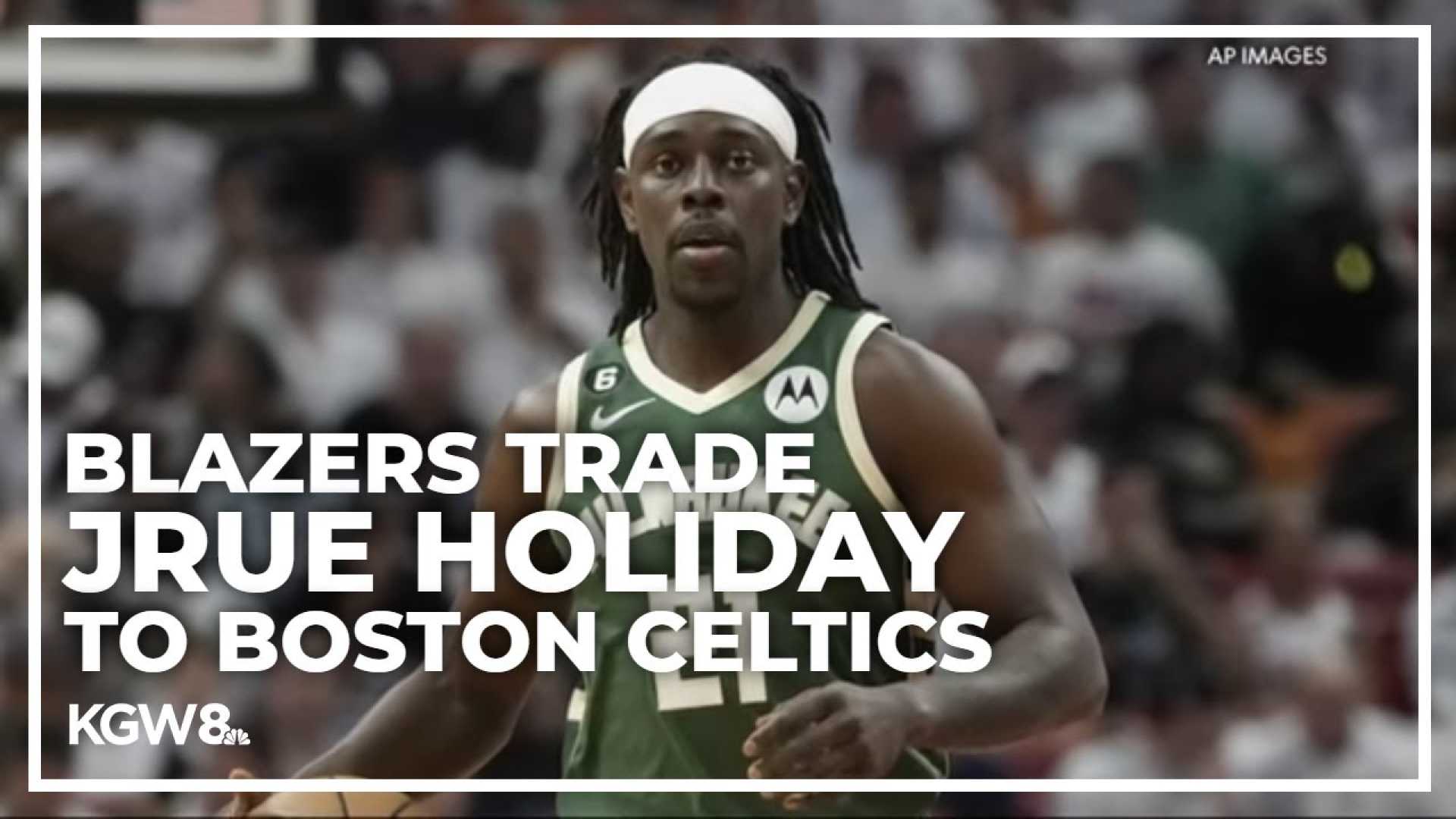 Jrue Holiday Trade Celtics Blazers