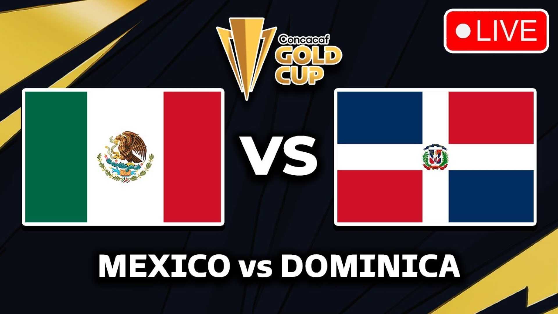 Mexico Vs Dominican Republic Gold Cup 2025