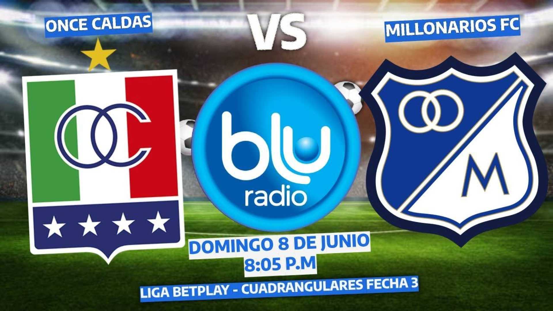 Once Caldas Vs Millonarios Liga Betplay