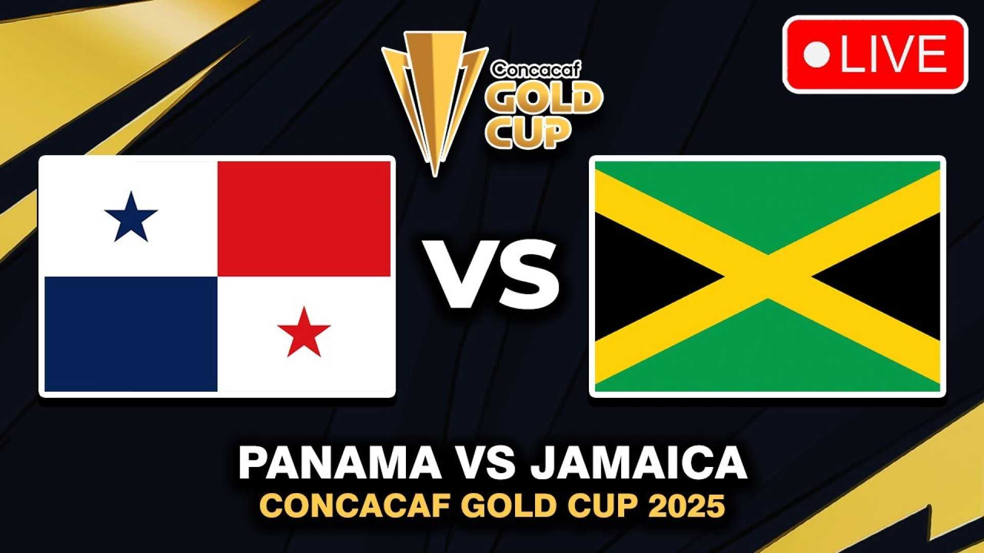 Panama Vs Jamaica Gold Cup 2025