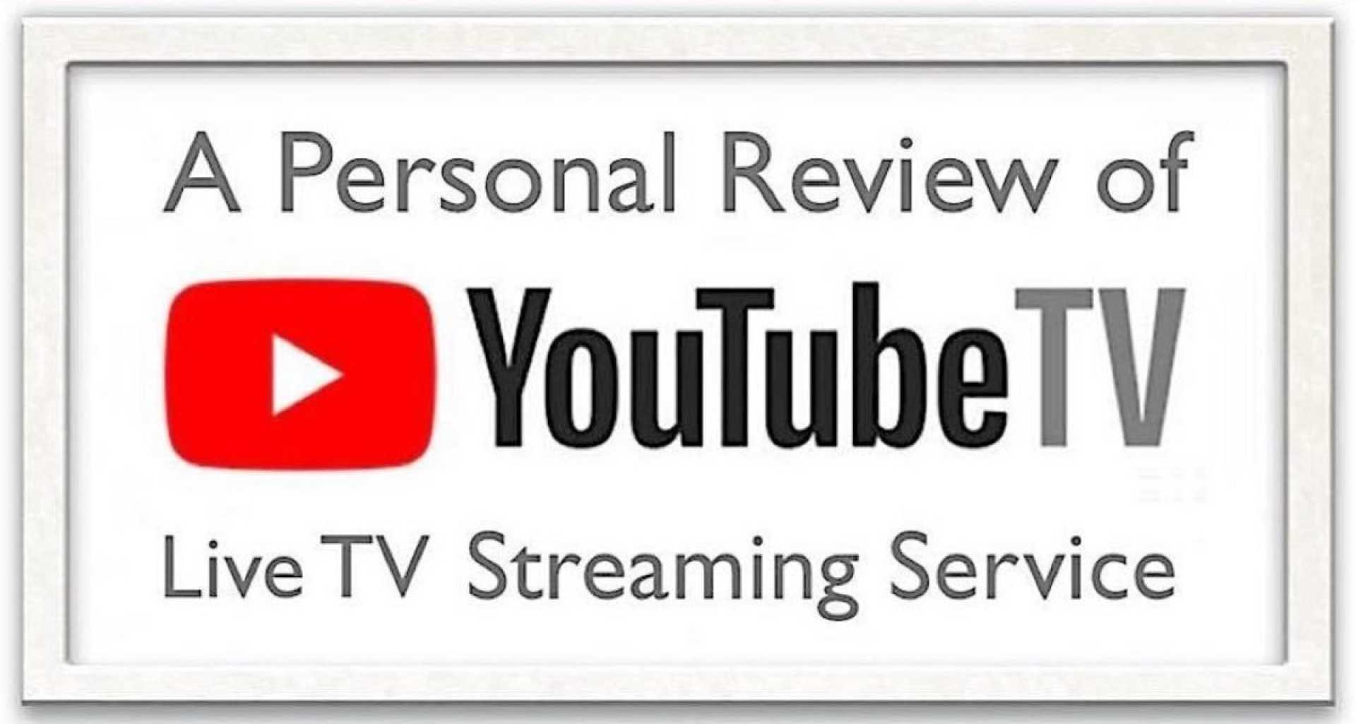 Youtube Tv Streaming Service Review