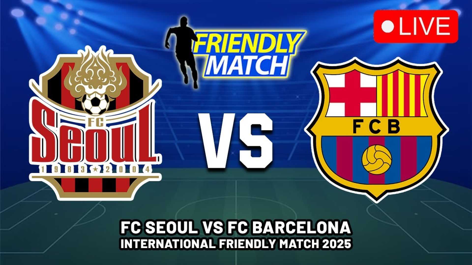 Barcelona Vs Fc Seoul 2025
