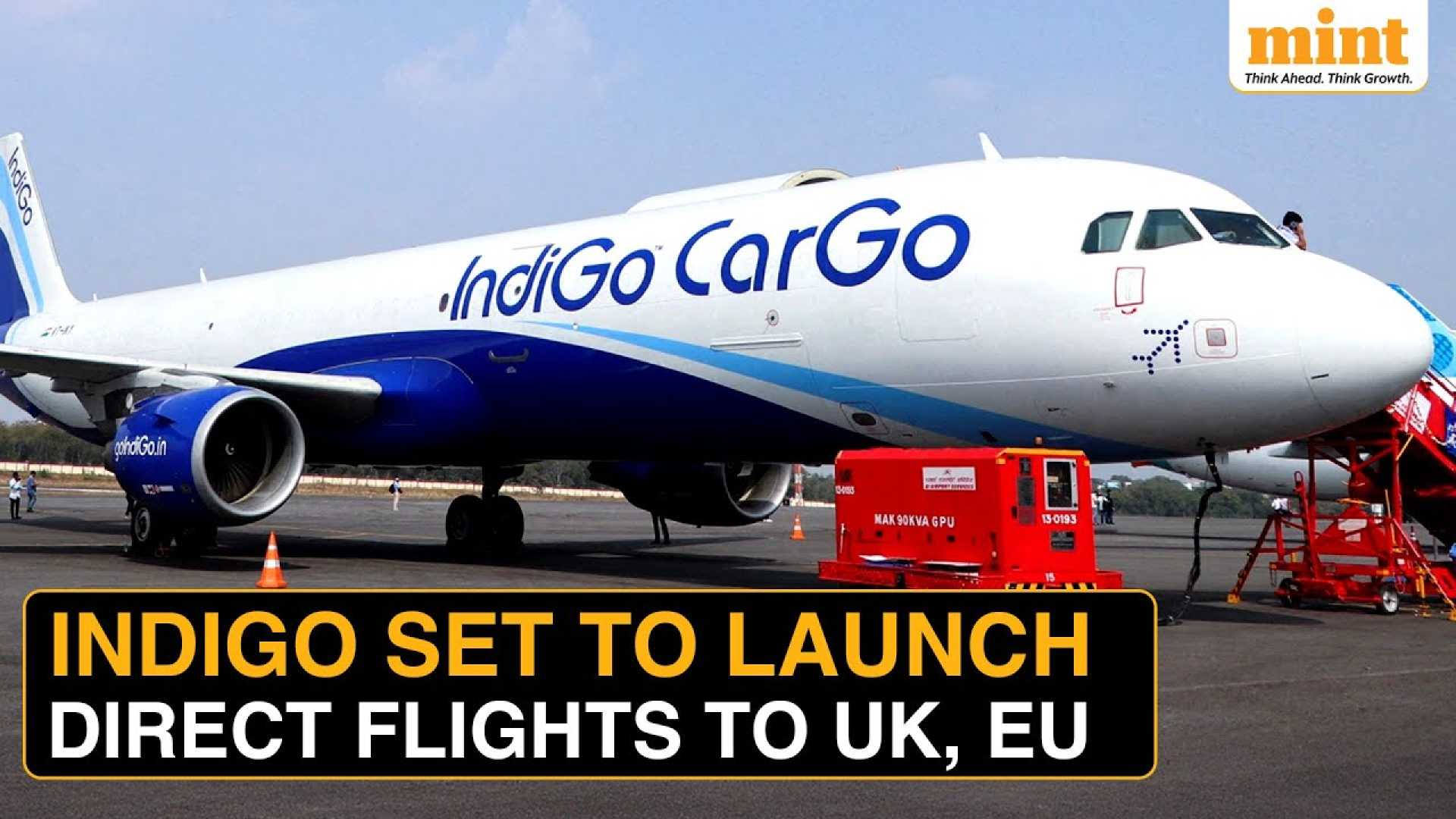Indigo Airline Long Haul Flights Europe