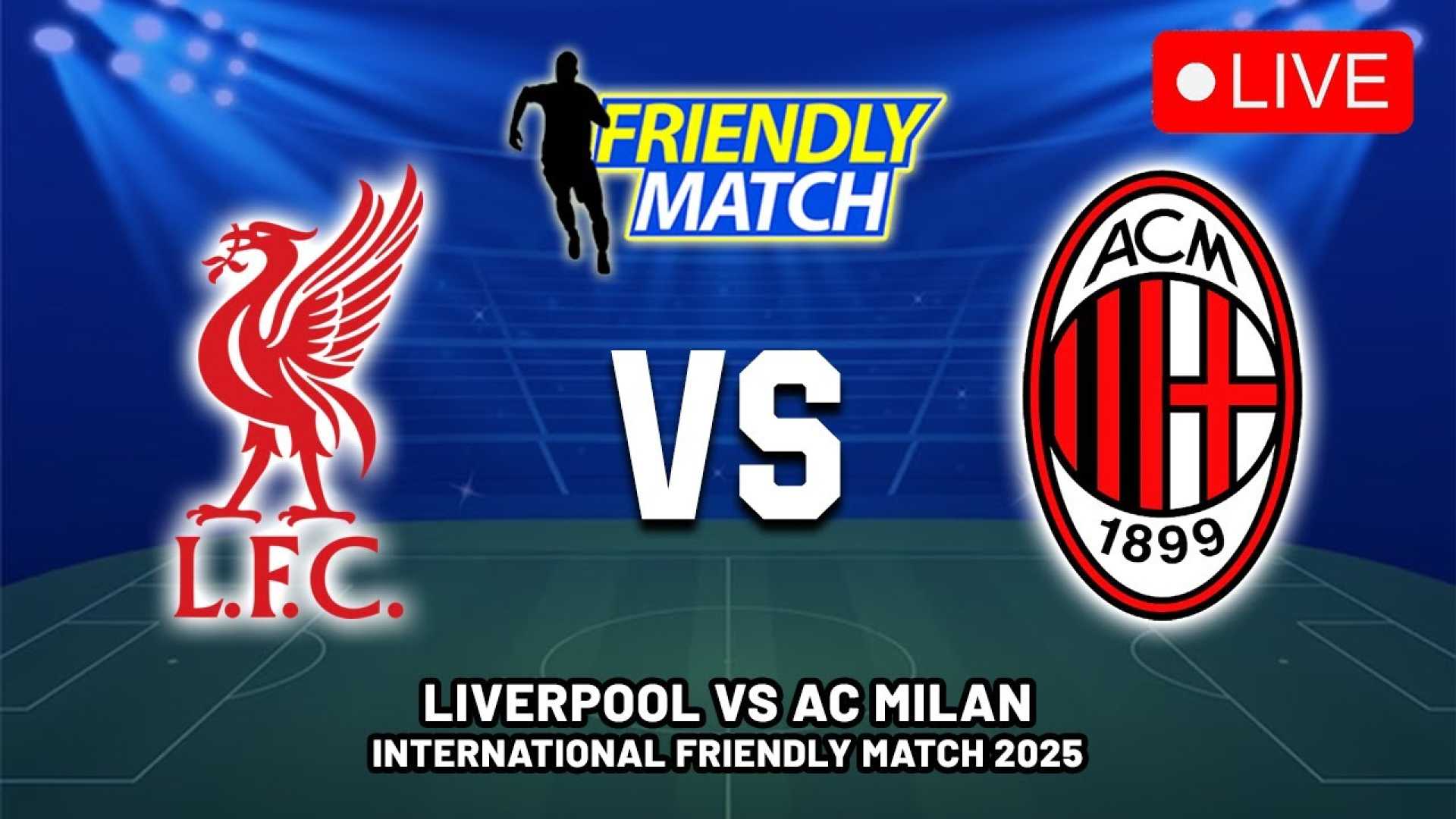 Liverpool Ac Milan Pre Season Match