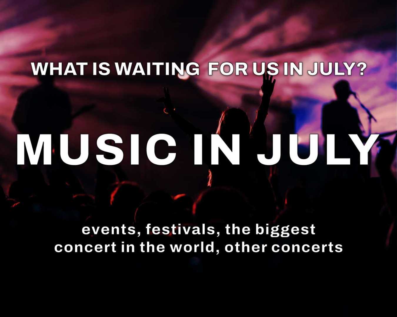 Music Events July 2025