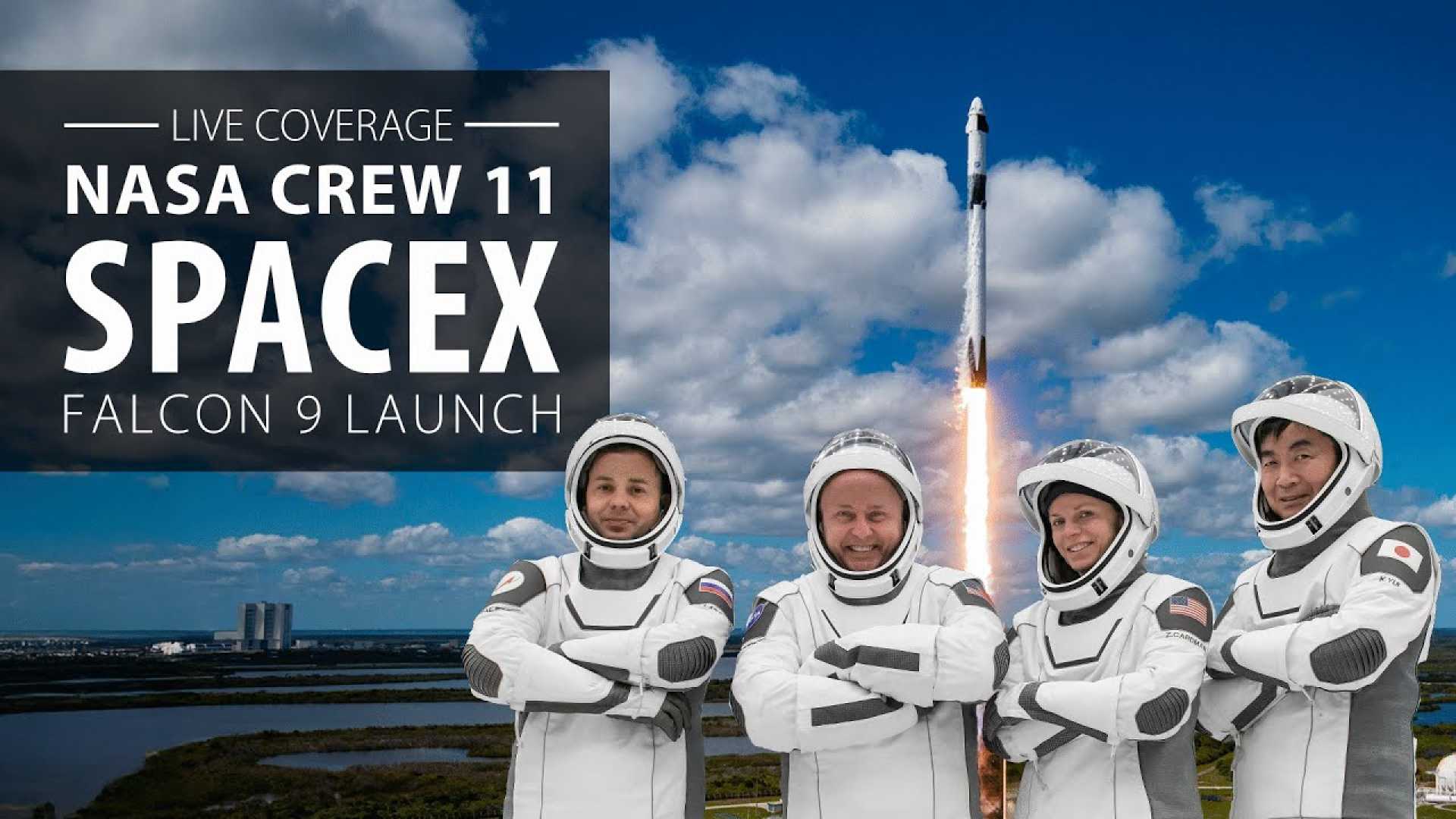 Spacex Crew 11 Launch Astronauts