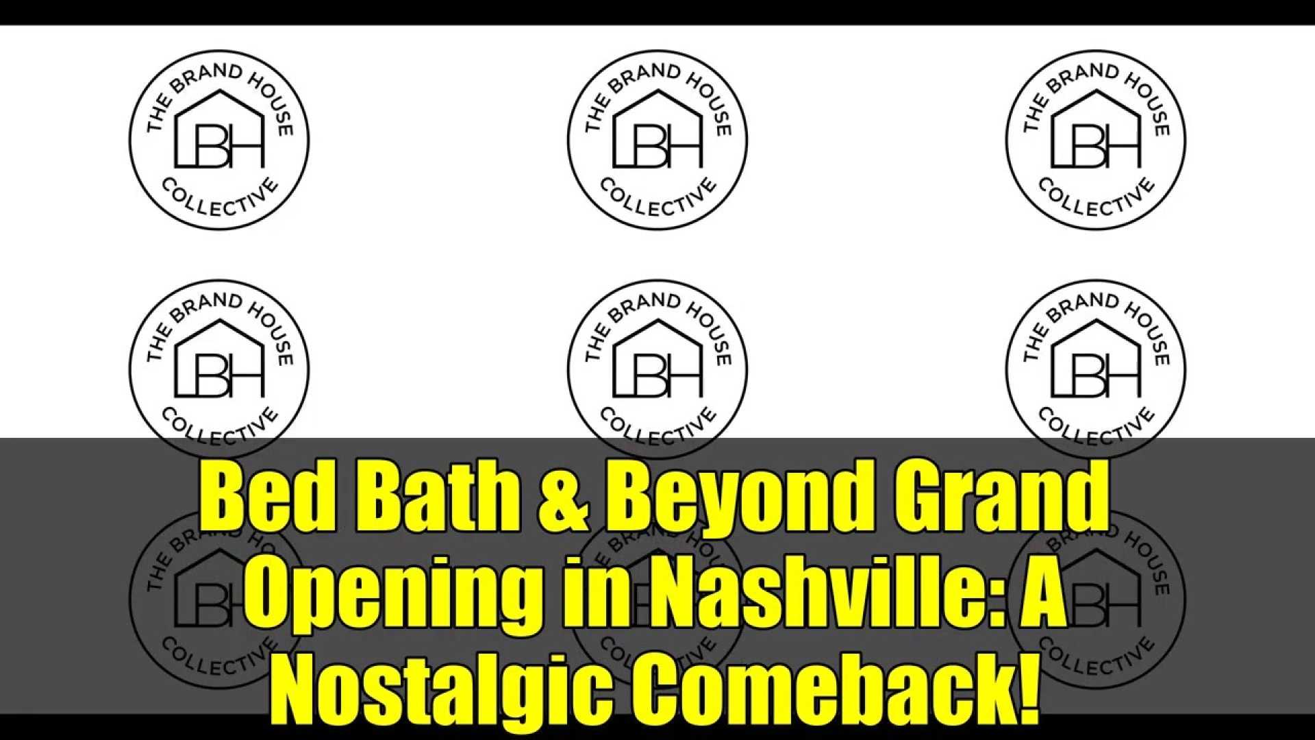 Bed Bath & Beyond Home Nashville Store Opening