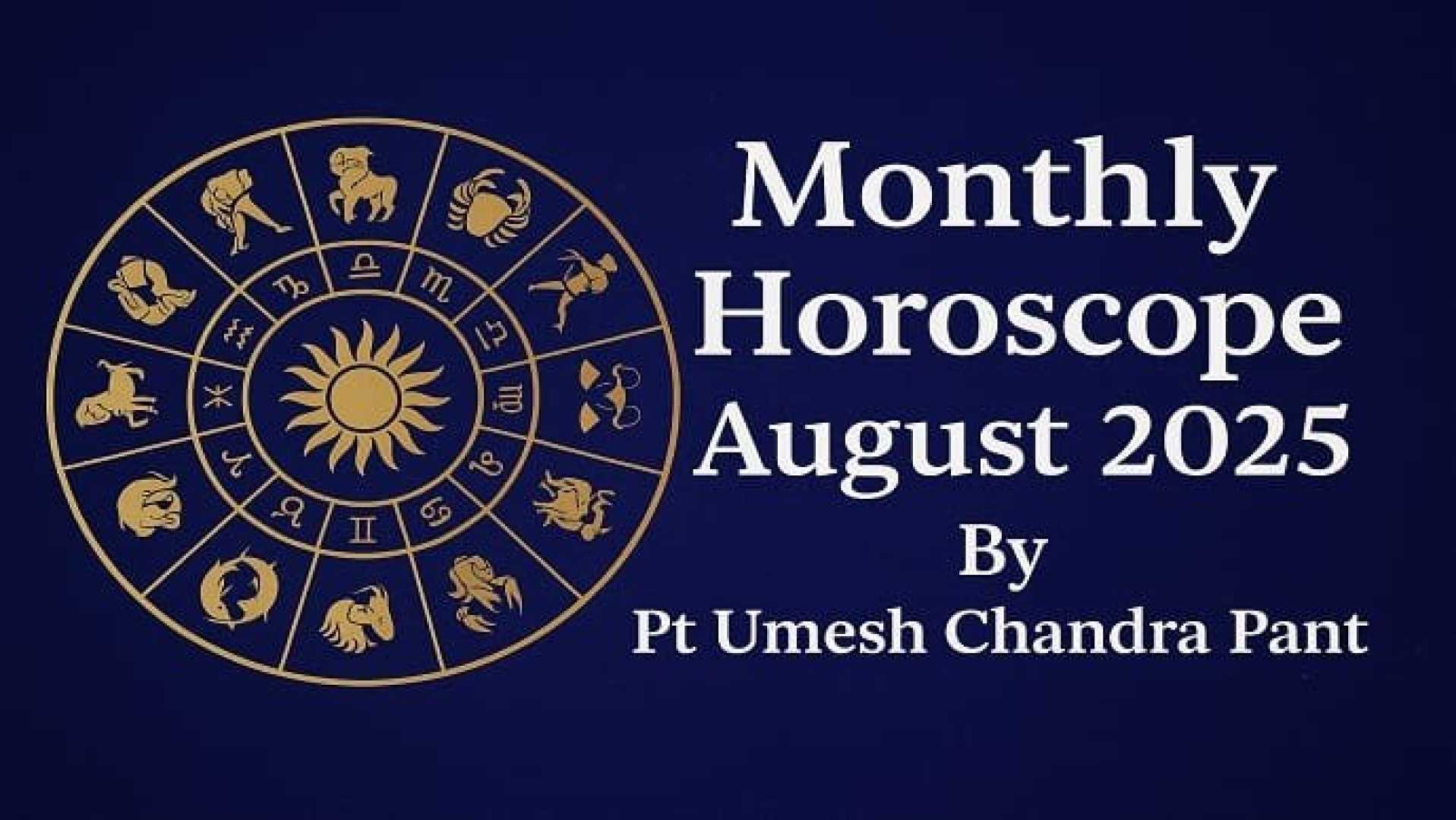 Horoscope Astrology Signs August 2025
