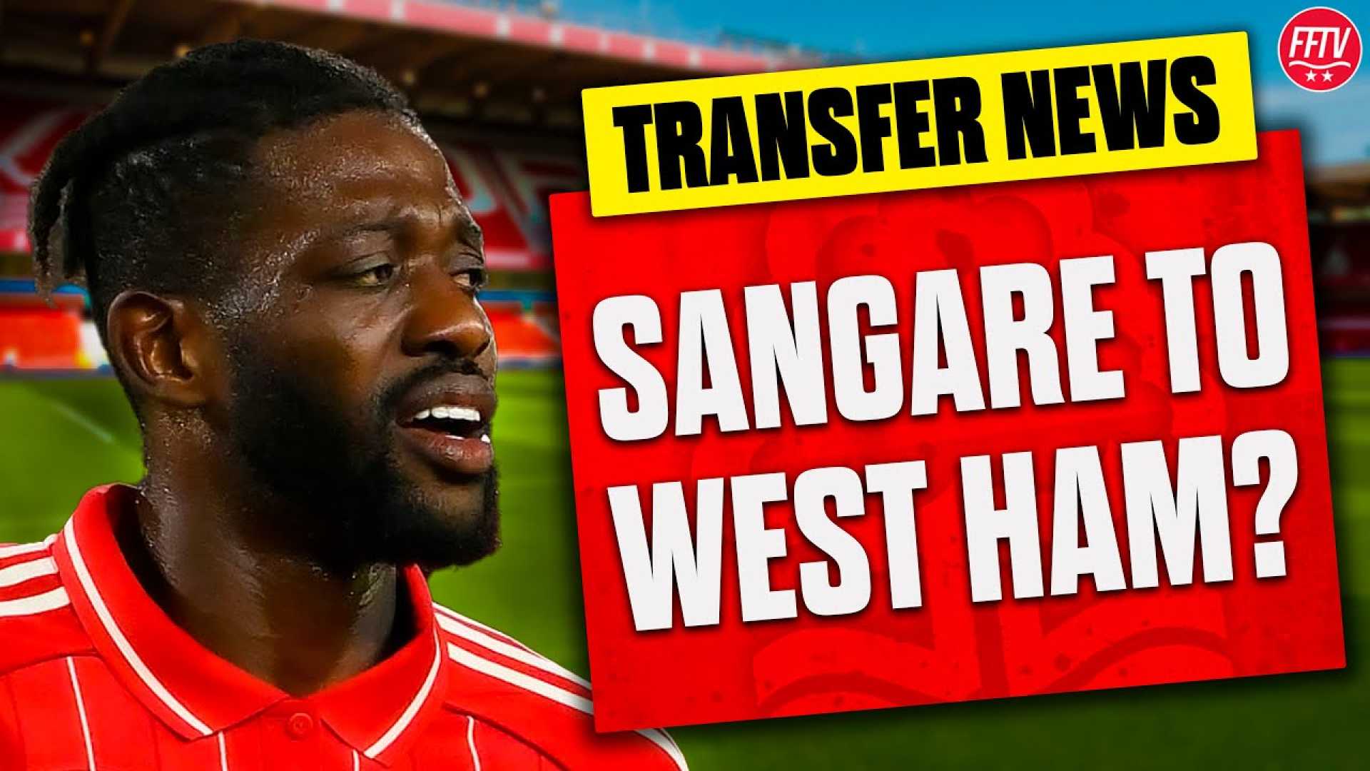 Nottingham Forest West Ham News