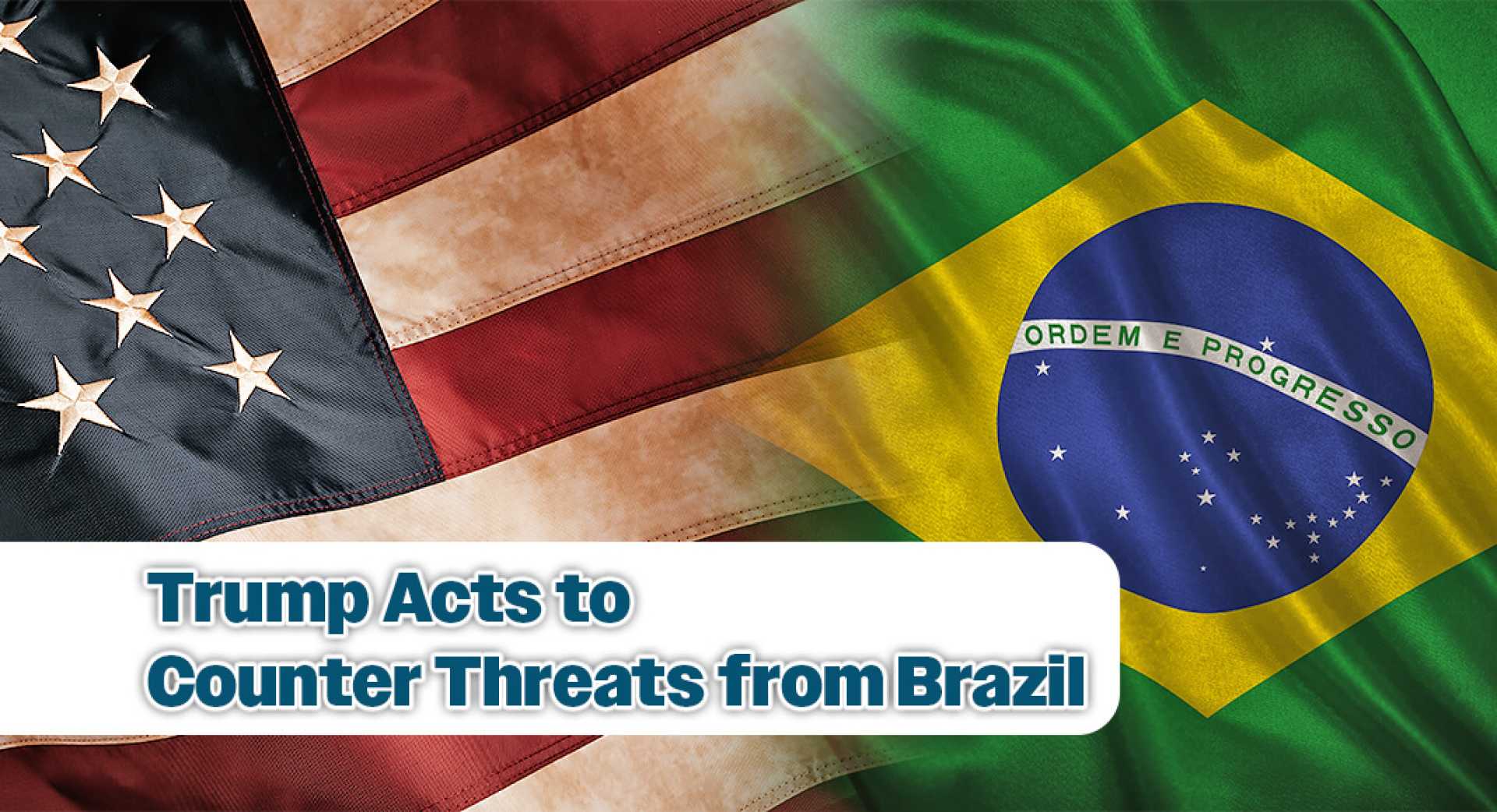 Trump Brazil Tariffs July 2025