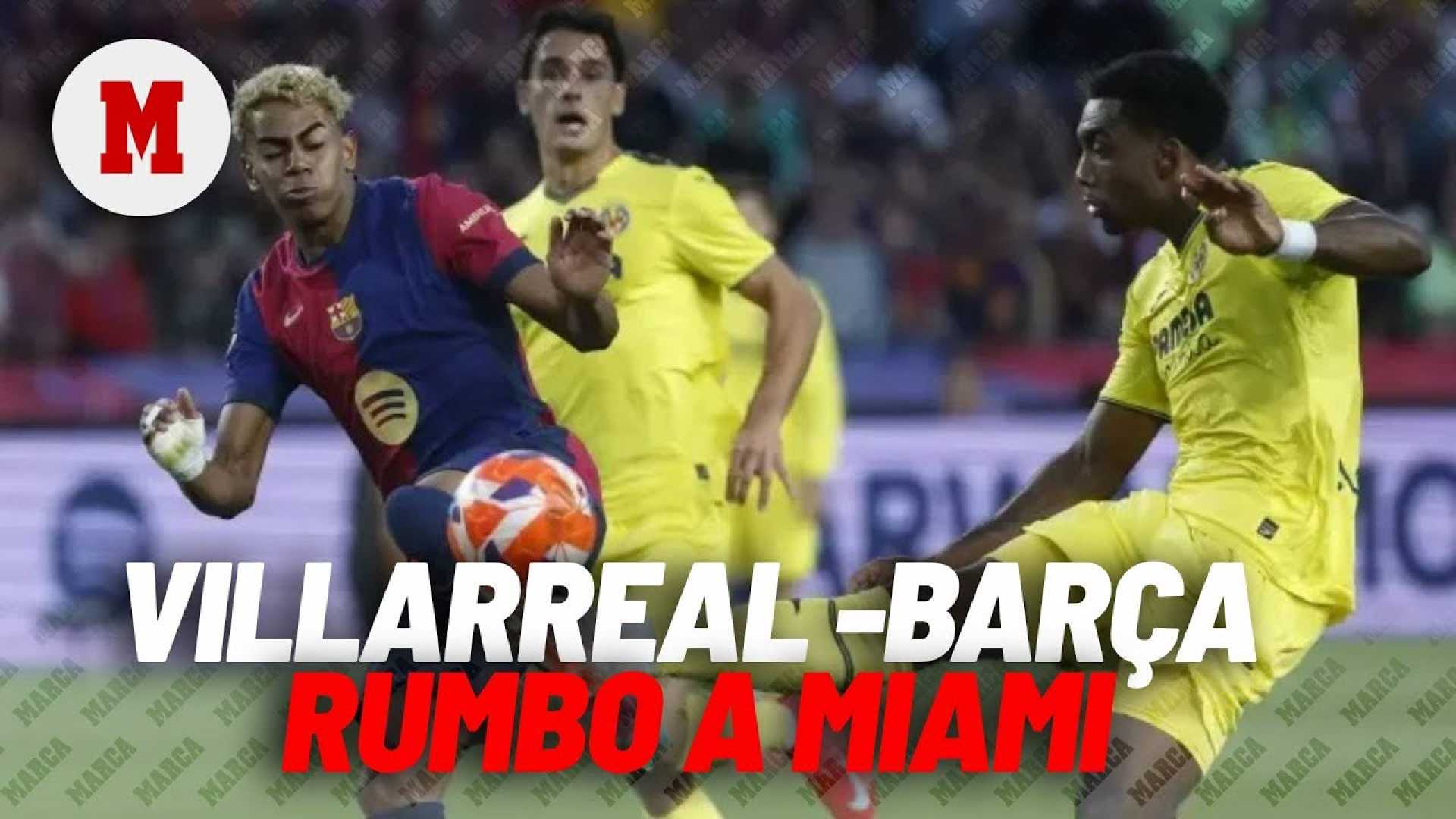 Villarreal Barcelona Miami Game