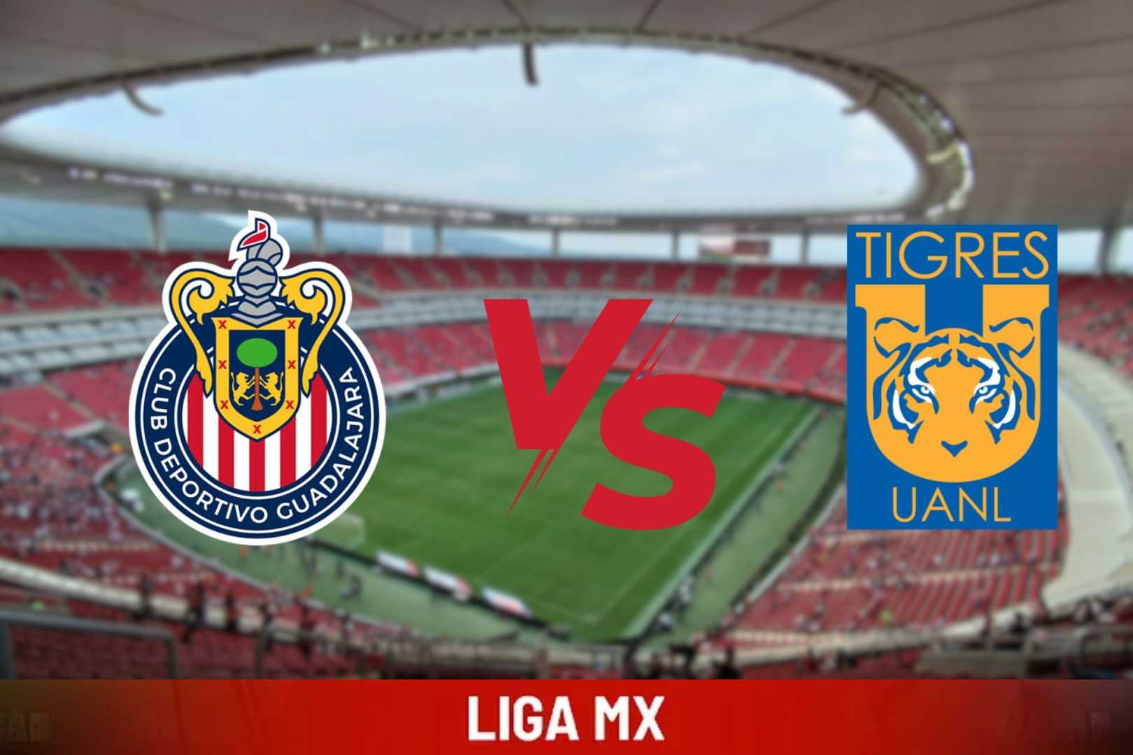 Chivas Vs Tigres Uanl Liga Mx