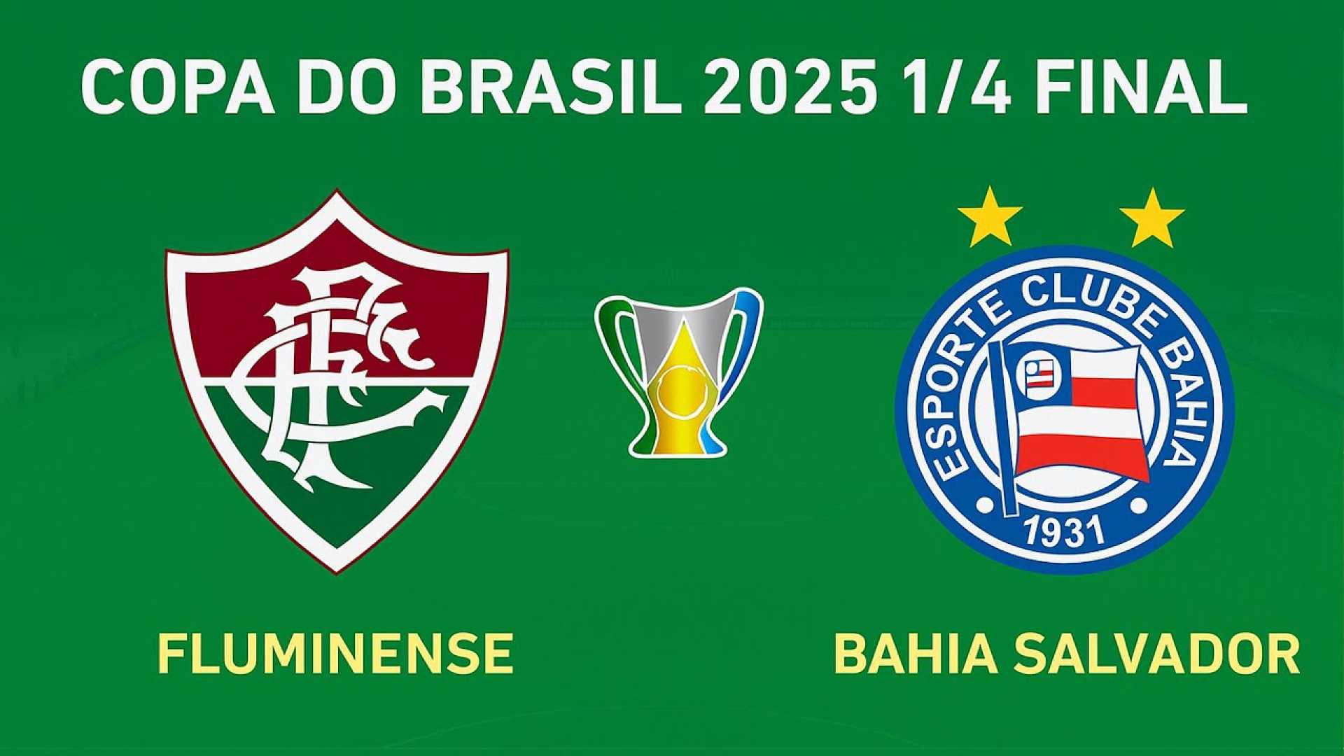 Fluminense Vs Bahia Copa Do Brasil 2025