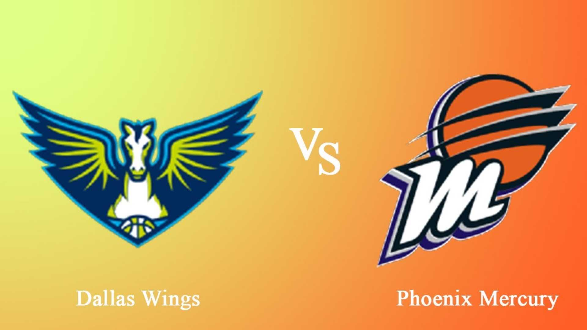 Phoenix Mercury Vs Dallas Wings Game