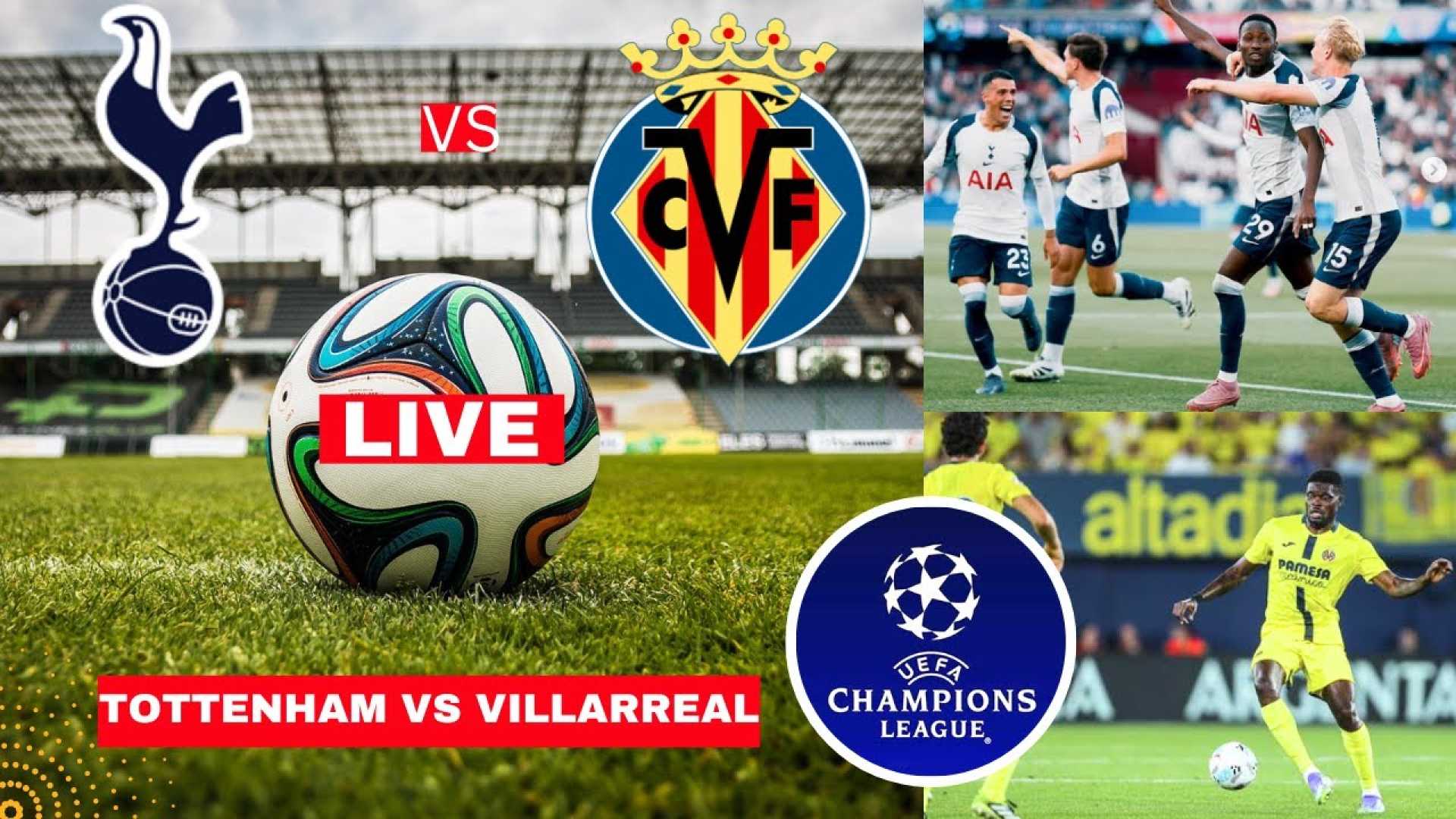 Tottenham Vs Villarreal Champions League Match