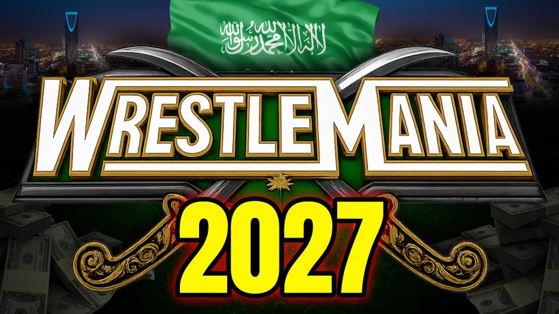 Wrestlemania Saudi Arabia 2027