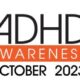 Adhd Awareness October 2023