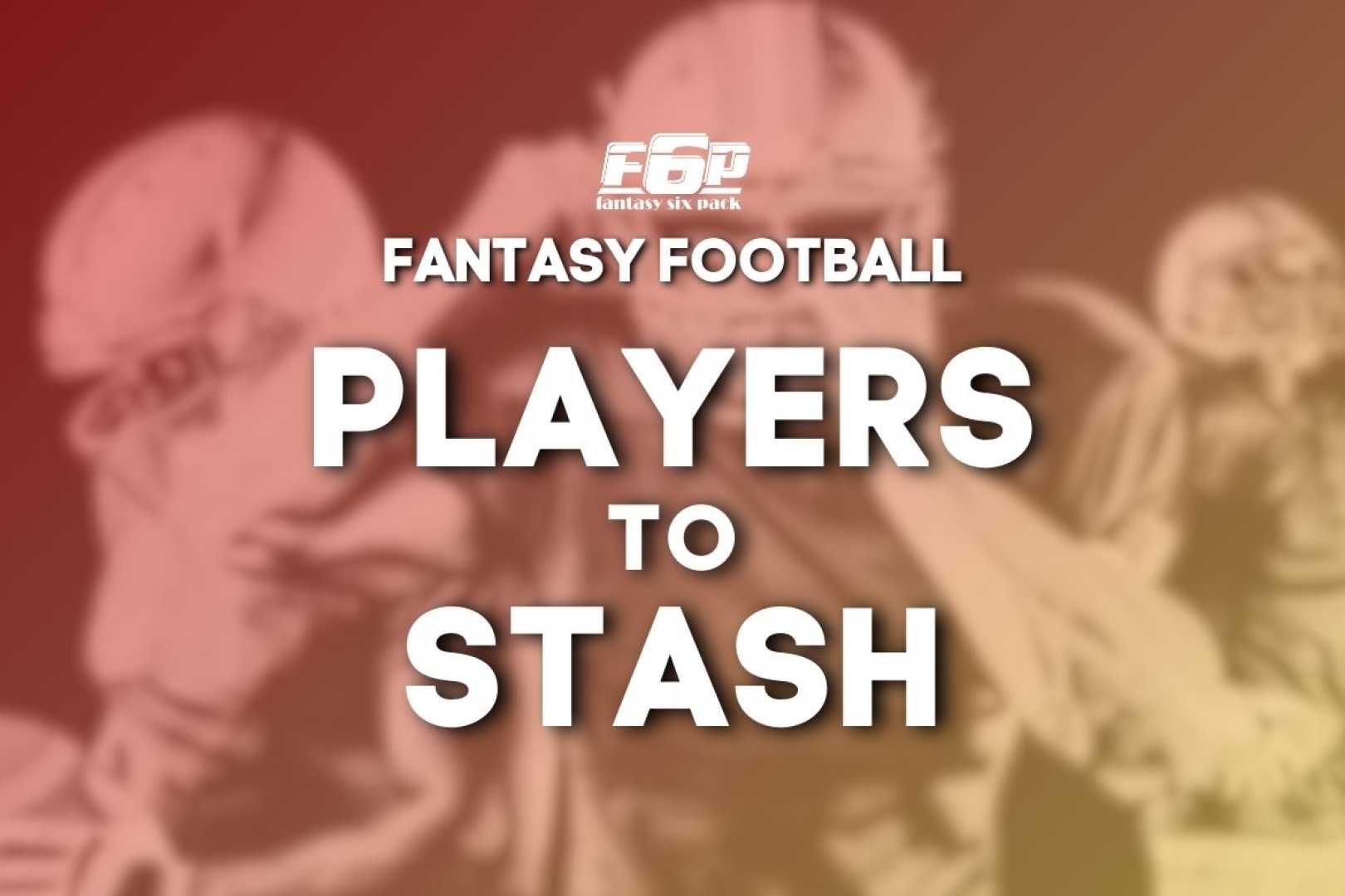Fantasy Football Week 6 Players To Stash