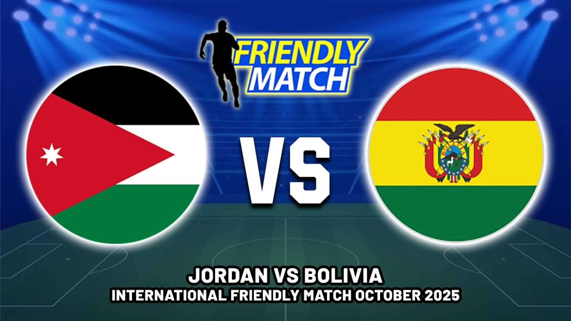 Jordan Bolivia Friendly Match