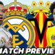 Real Madrid Villarreal Match Preview