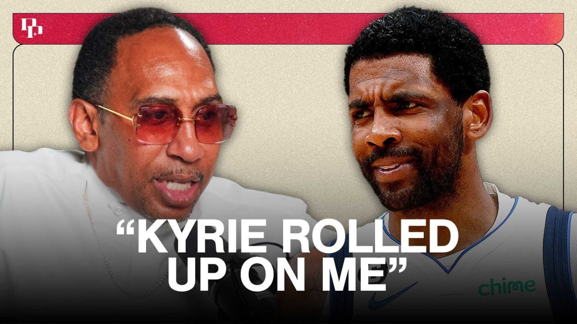 Stephen A. Smith Kyrie Irving Podcast