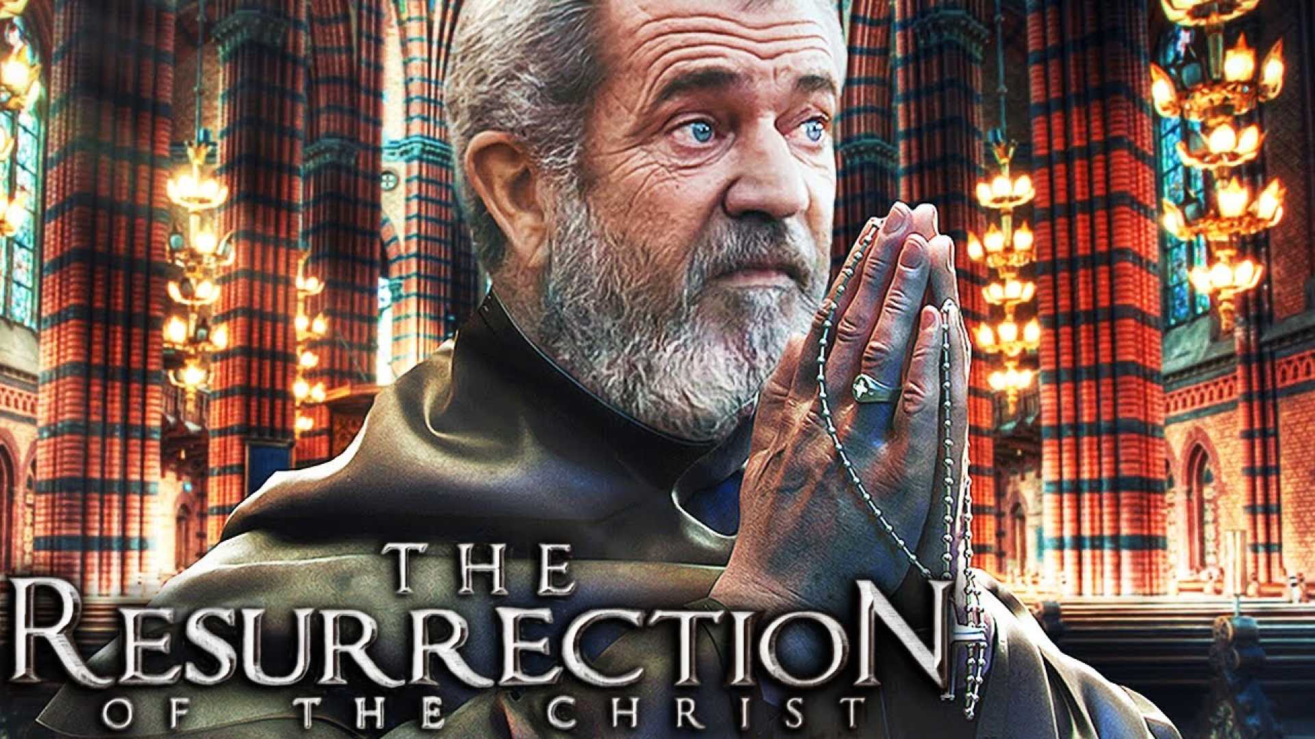 Mel Gibson Resurrection Of The Christ