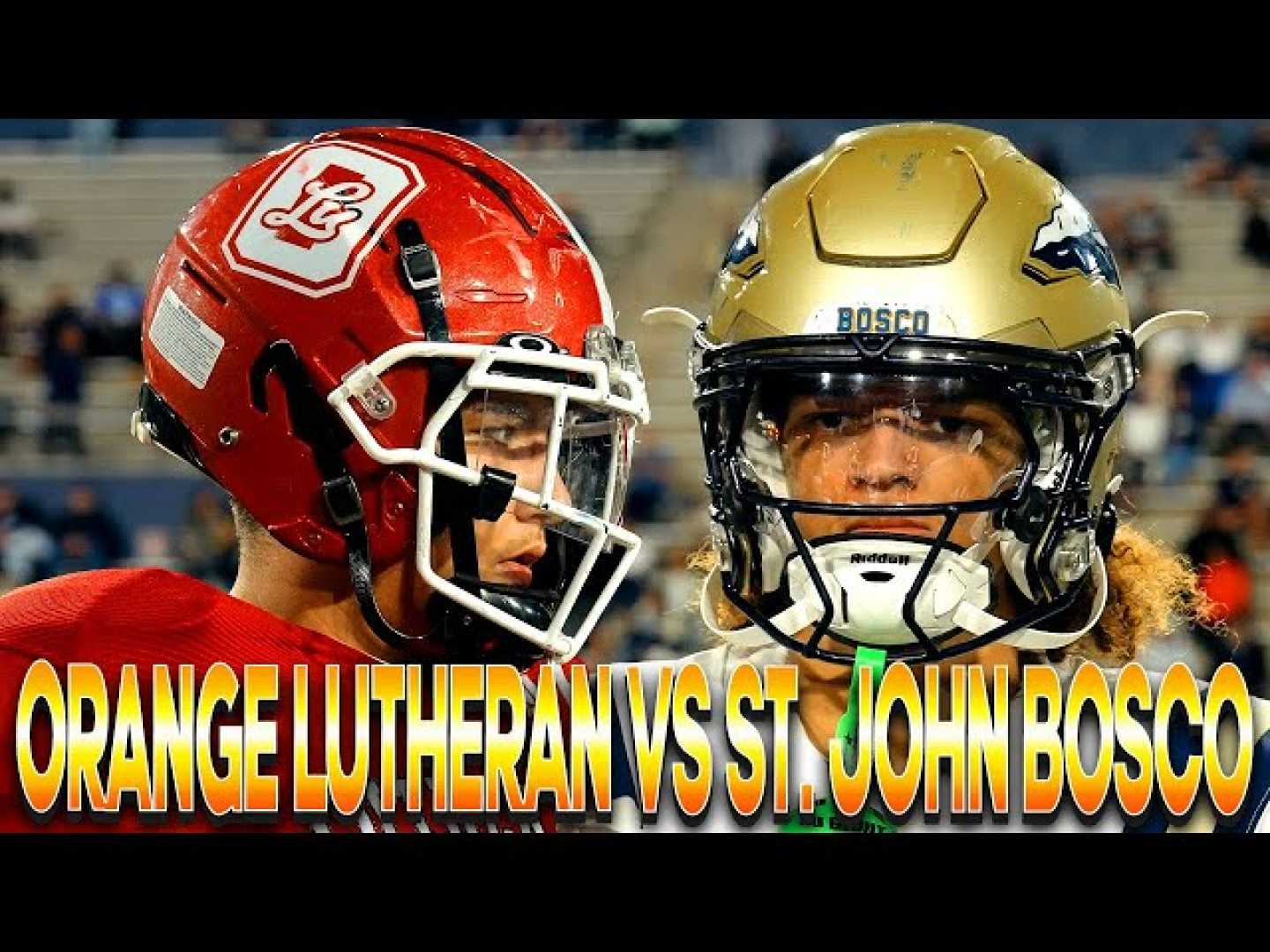 St. John Bosco Vs Orange Lutheran Football