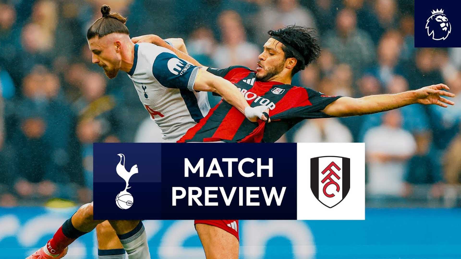 Tottenham Hotspur Vs Fulham Match Preview