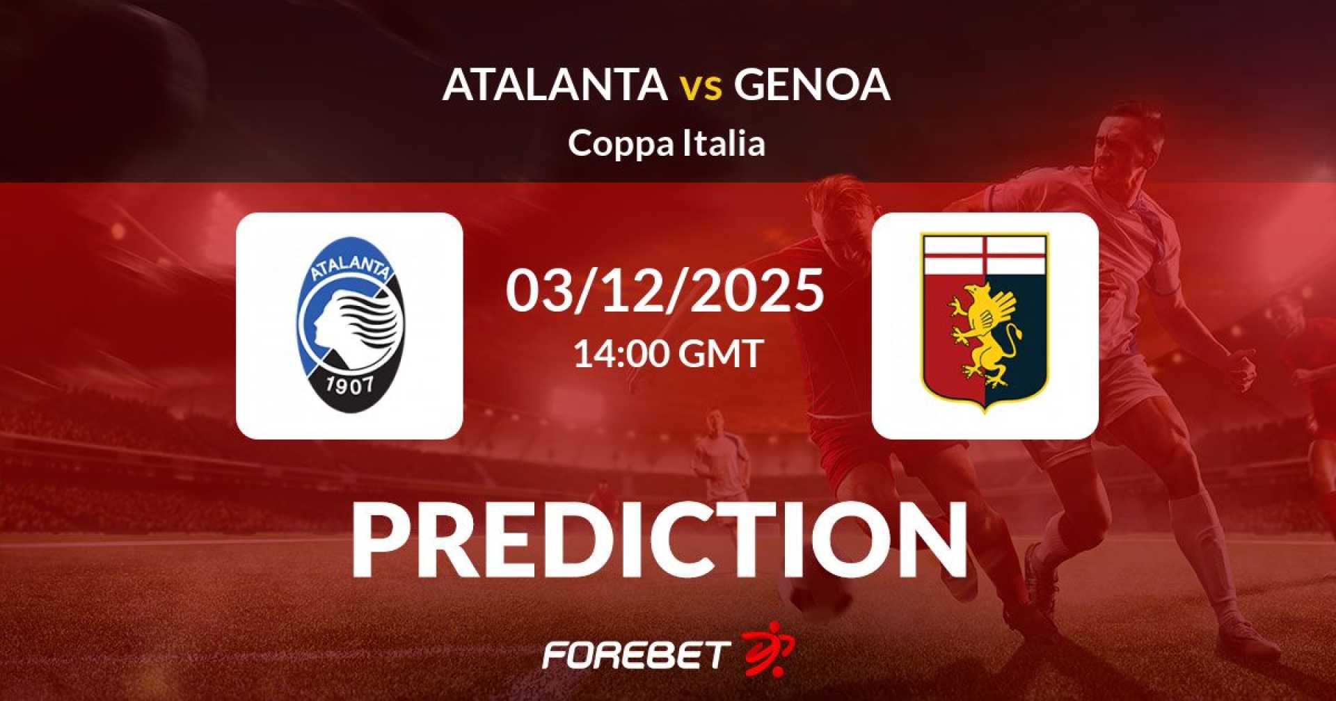 Atalanta Genoa Coppa Italia Match