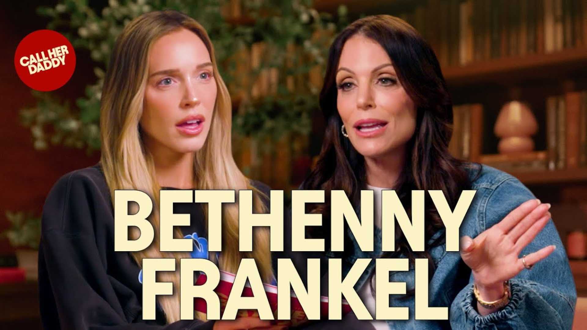 Bethenny Frankel Call Her Daddy Podcast